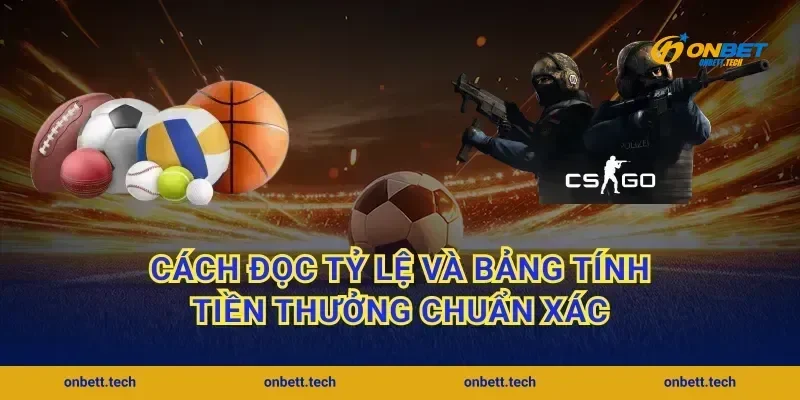Cách đọc tỷ lệ và bảng tính tiền thưởng chuẩn xác